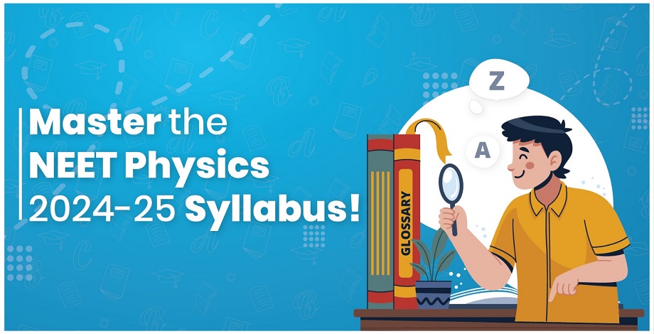  NEET Physics Syllabus 2025 - Chapter-wise Weightage & Important Topics